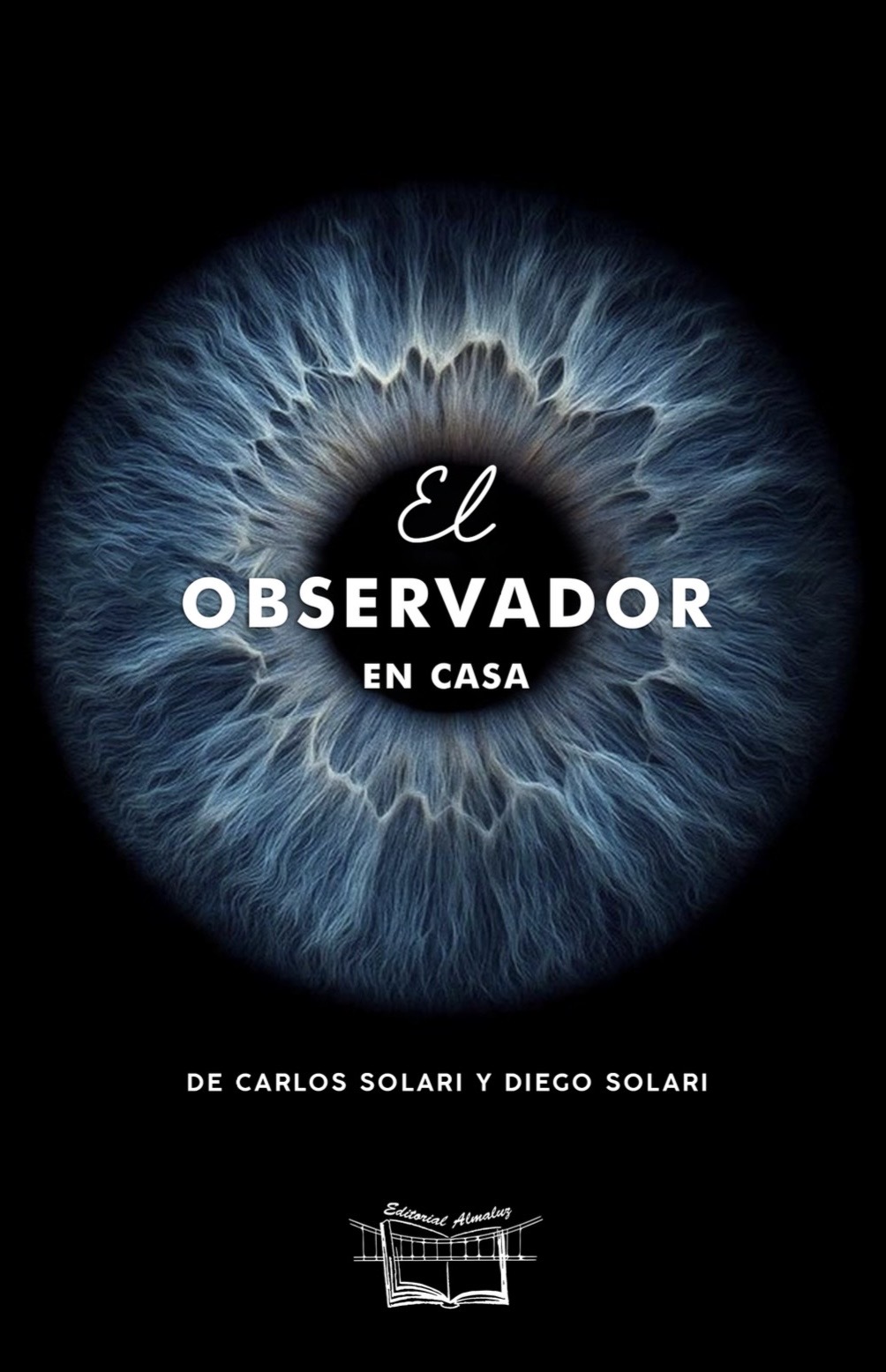 El observador en casa, de Carlos Solari y Diego Solari, Editorial Almaluz