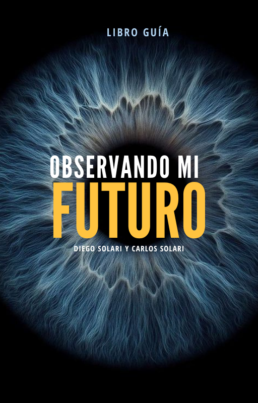 Observando mi futuro, libro guía de Diego Solari y Carlos Solari